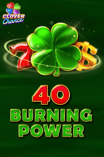 40 Burning Power