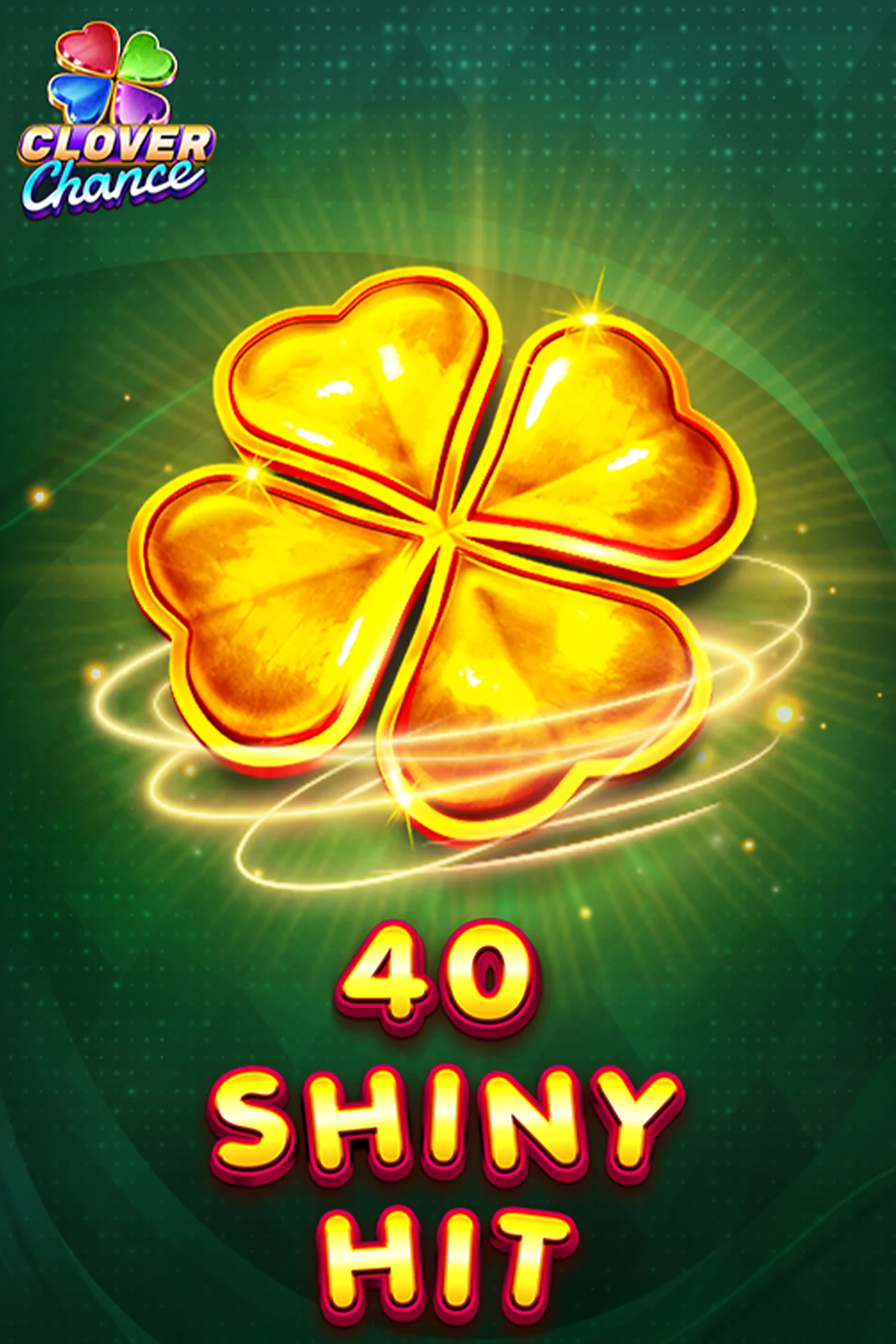 40 Shiny Hit | EGT Digital