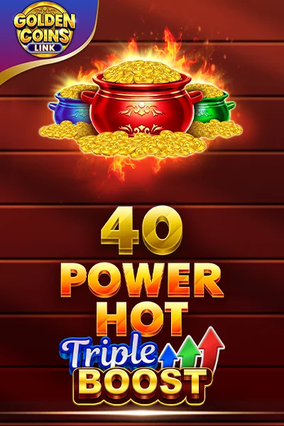 40 Power Hot Triple Boost Golden Coins Link | Amusnet