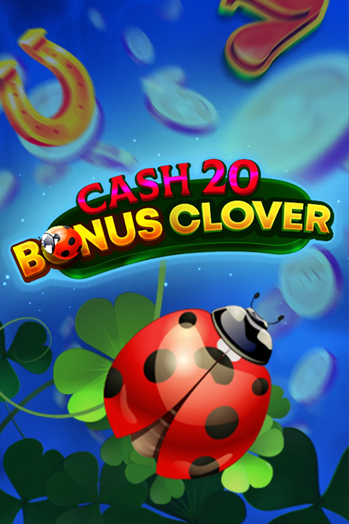 Cash 20 Bonus Clover | 7777Gaming
