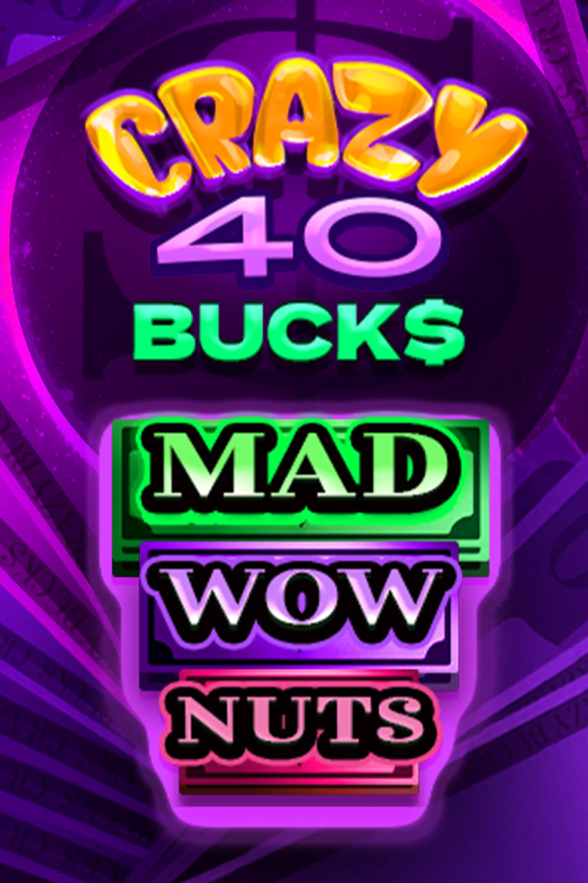 Crazy 40 Bucks | 7777Gaming