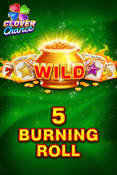 5 Burning Roll | EGT Digital