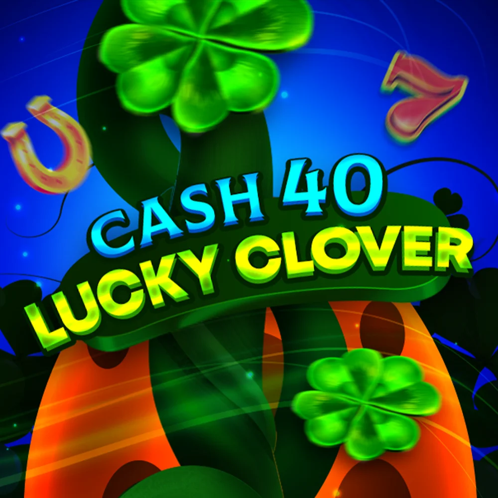 Cash 40 Lucky Clover | 7777Gaming
