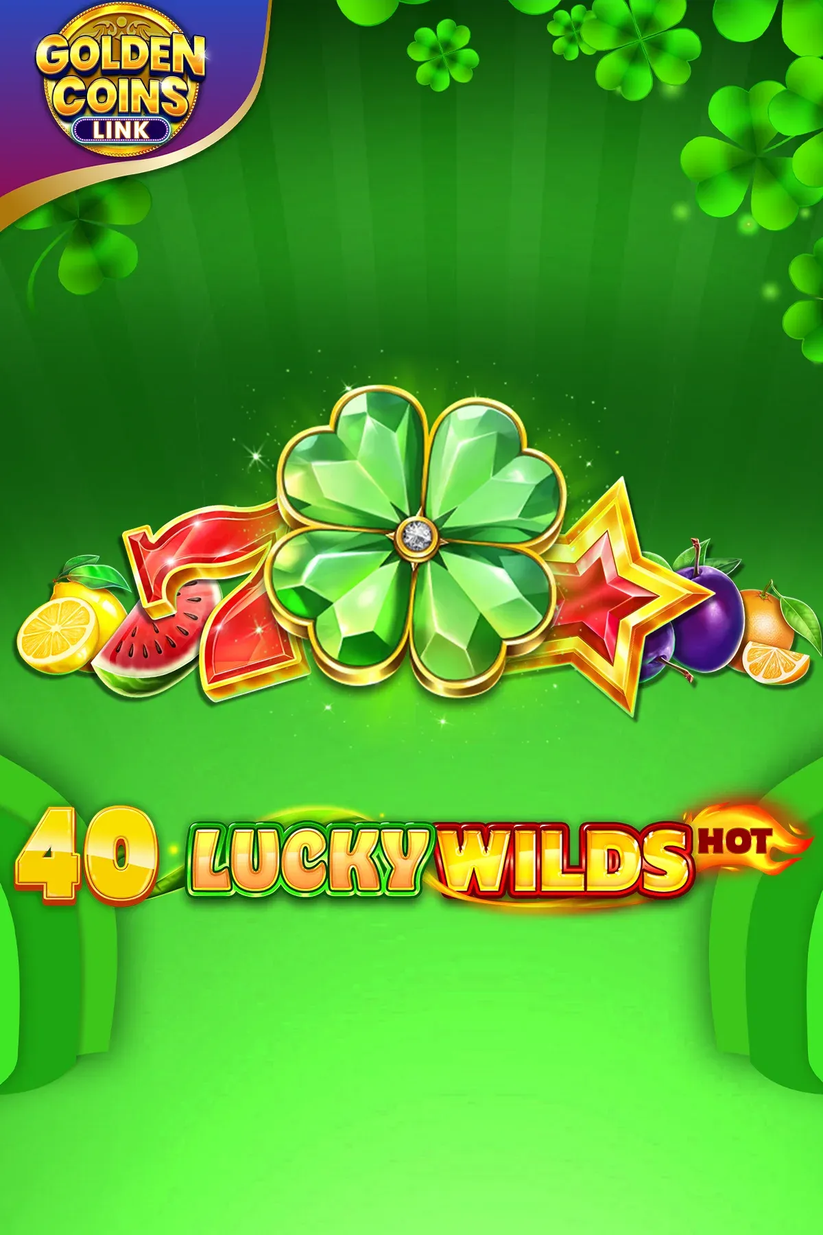 40 Lucky Wilds Hot Golden Coins Link
